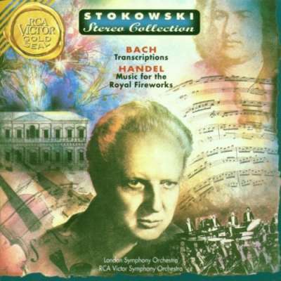 Bach: Transcriptions, Handel: Music For The Royal Fireworks