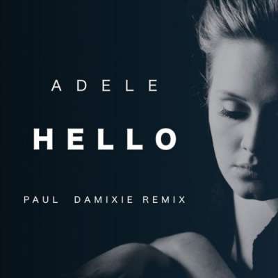 Hello (Paul Damixie Remix)