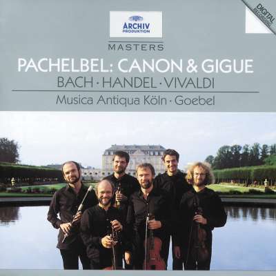 Pachelbel: Canon And Gigue Bach-Handel-Vivaldi Musica Antiqua Köln. Goebel