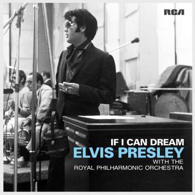 If ı Can Dream: Elvis Presley With The Royal Philharmonic Orchestra