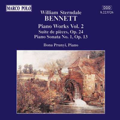BENNETT: Suite de Pieces Op. 24 Piano Sonata No. 1, Op. 13