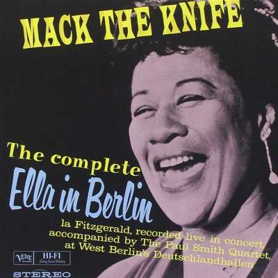 Mack The Knife: The Complete Ella In Berlin (Live)