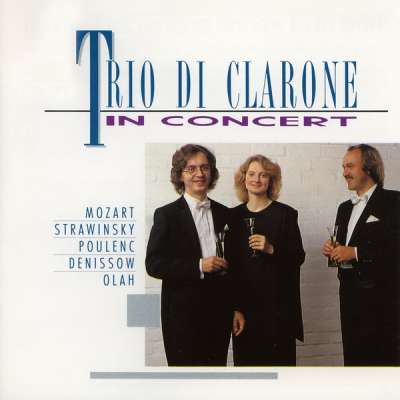 Trio di Clarone in Concert (Mozart, Stravinsky, Poulenc, Denissov, Olah)