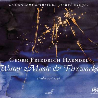 Handel, Water Music And Fireworks