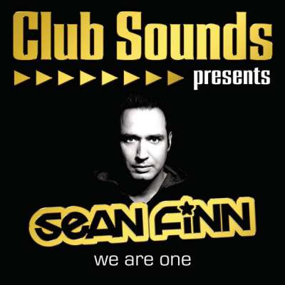 Club Sounds presents Sean Finn - We Are One