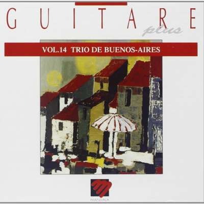 Guitare Plus Vol.14 Trio De Buenos Aires