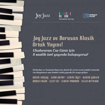 Uluslararası Caz Günü (Joy Jazz ile Borusan Klasik Ortak Yayın)