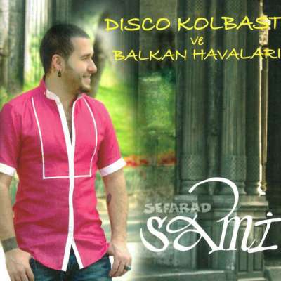 Disco Kolbastı ve Balkan Havaları