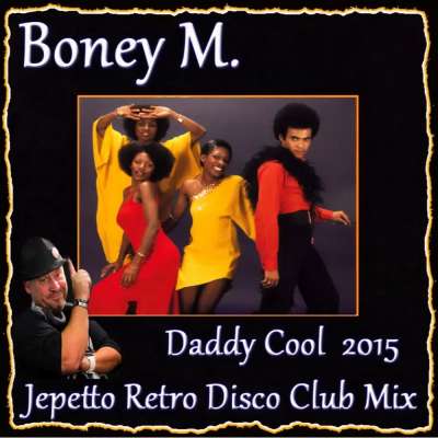 Daddy Cool (Jepetto Mix)