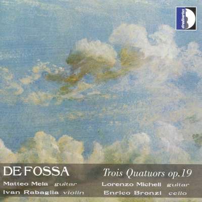 De Fossa Trois Quatuors Op.19 
