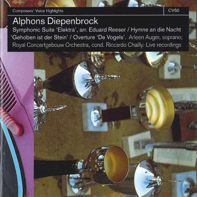 Alphons Diepenbrock: Symphonic Suite Elektra - Hymn An Die Nacht - Overture De Vogels