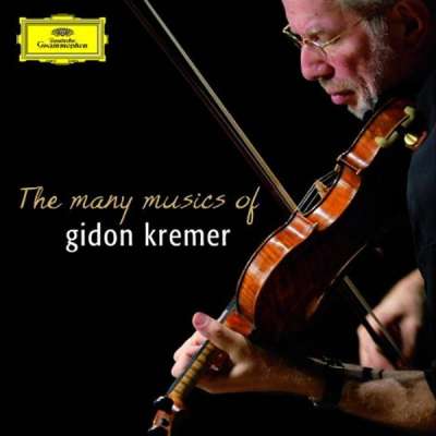 The Many Musics of Gidon Kremer