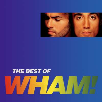 The Best of Wham!: If You Were There