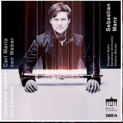 Carl Maria Von Weber: Complete Works for Clarinet