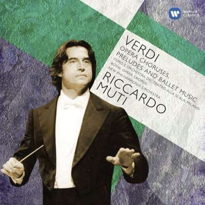 Verdi: Opera Choruses, Overtures and Ballet Music