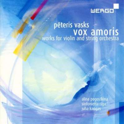 Peteris Vasks: Vox Amoris - Works For Violin And String Orchestra
