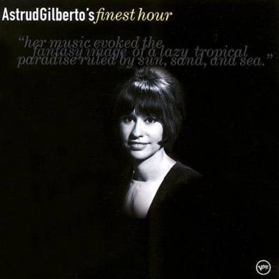 Astrud Gilberto's Finest Hour