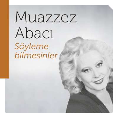 Söyleme Bilmesinler