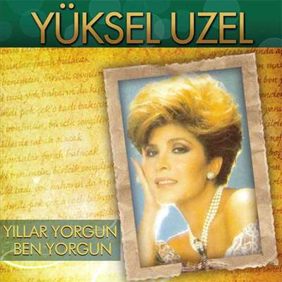 Yıllar Yorgun Ben Yorgun
