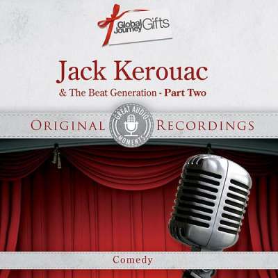 Great Audio Moments, Vol.22: Jack Kerouac And The Beat Generation Pt.2