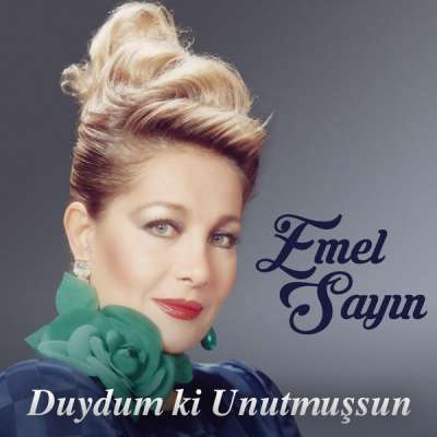 Duydum ki Unutmuşsun