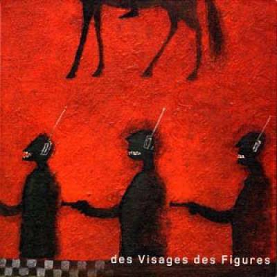 Des Visages, Des Figures
