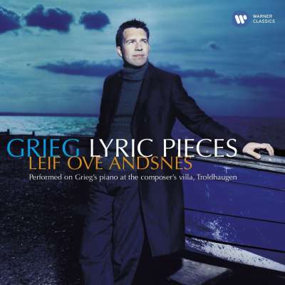 Grieg: Piano Sonata, Poetic Tone-Pictures, Lyric Pieces