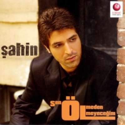 Sen Ölmeden Ölmeyeceğim