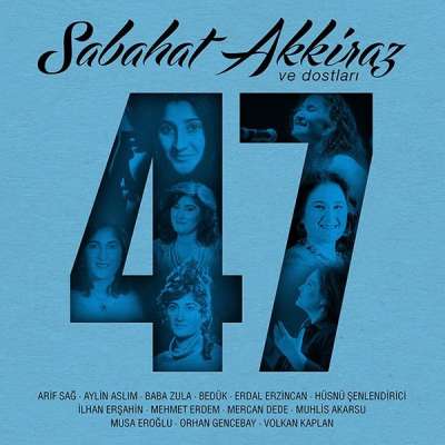Sabahat Akkiraz Ve Dostları 47