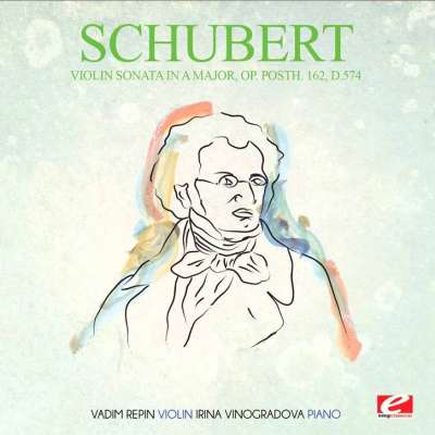Schubert: Violin Sonata, D. 574