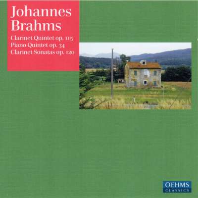 Johannes Brahms: Clarinet Quintet Op.115, Piano Quintet Op. 34, Clarinet Sonatas Op.120
