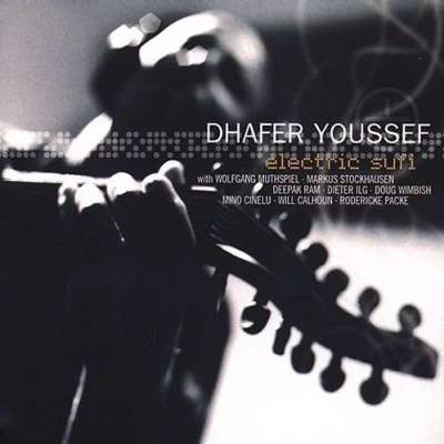 Dhafer Youssef Electric Sufi