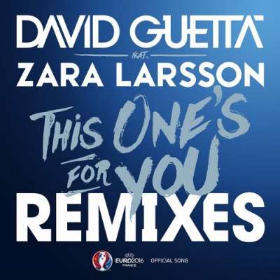 This One's For You (Remixes) [Official Song UEFA EURO 2016]