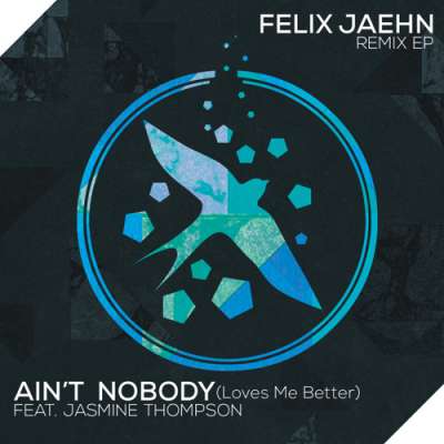 Ain't Nobody (Loves Me Better) [Remix EP]