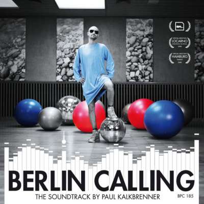 Berlin Calling - The Soundtrack by Paul Kalkbrenner (Original Motion Picture Soundtrack)