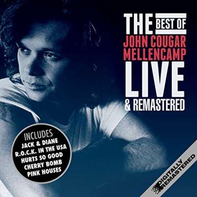 The Best Of John Cougar Mellencamp (Remastered) [Live]