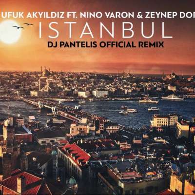 Istanbul (Dj Pantelis Official Remix)