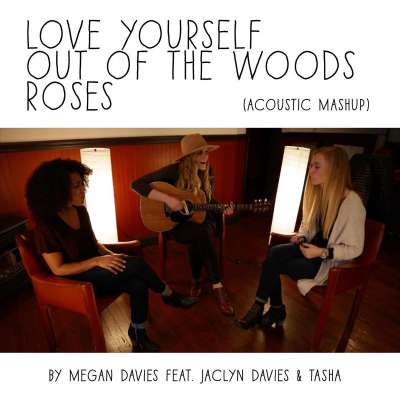 Love Yourself / Out Of The Woods / Roses (Acoustic Mashup)