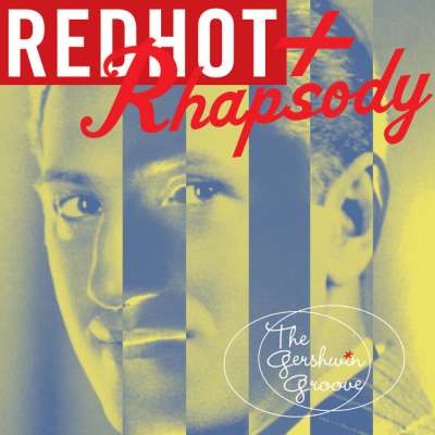 Red Hot Rhapsody - The Gershwin Groove