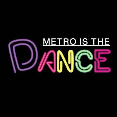 Metro Is The Dance