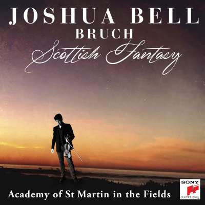 Bruch: Scottish Fantasy, Op. 46 - Violin Concerto No. 1 in G Minor, Op. 26