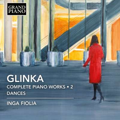 Glinka: Complete Piano Works, Vol. 2 - Dances