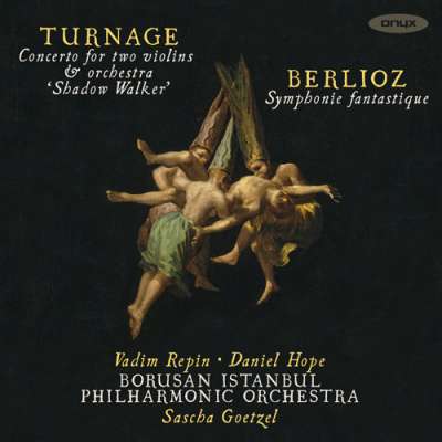 Turnage: Shadow Walker - Berlioz: Symphonie fantastique