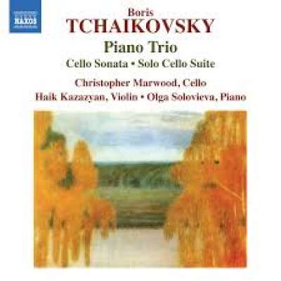 B. Tchaikovsky: Piano Trio, Cello Sonata and Solo Cello Suite