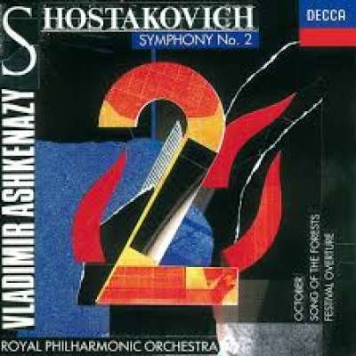 Shostakovich: Symphony No. 2, Festival Overture, Song of the Forests