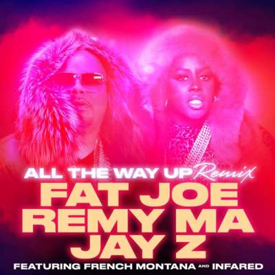 All The Way Up (Remix)