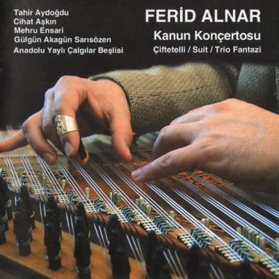 Alnar: Kanun Konçertosu, Çiftetelli, Suit, Trio Fantazi