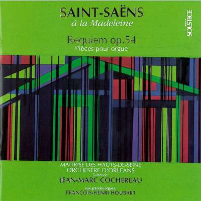 Saint-Saëns ‎à la Madeleine - Requiem Op.54 - Pièces Pour Orgue