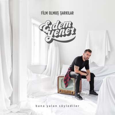 Bana Yalan Söylediler (Film Olmuş Şarkılar)