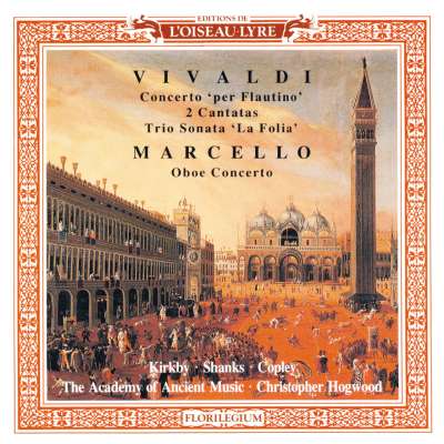 Marcello: Oboe Concerto - Vivaldi: 2 Cantatas, Recorder Concerto, Trio Sonata
